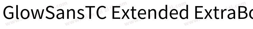 GlowSansTC Extended ExtraBold字体转换